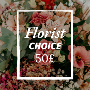 Florist choice 50£